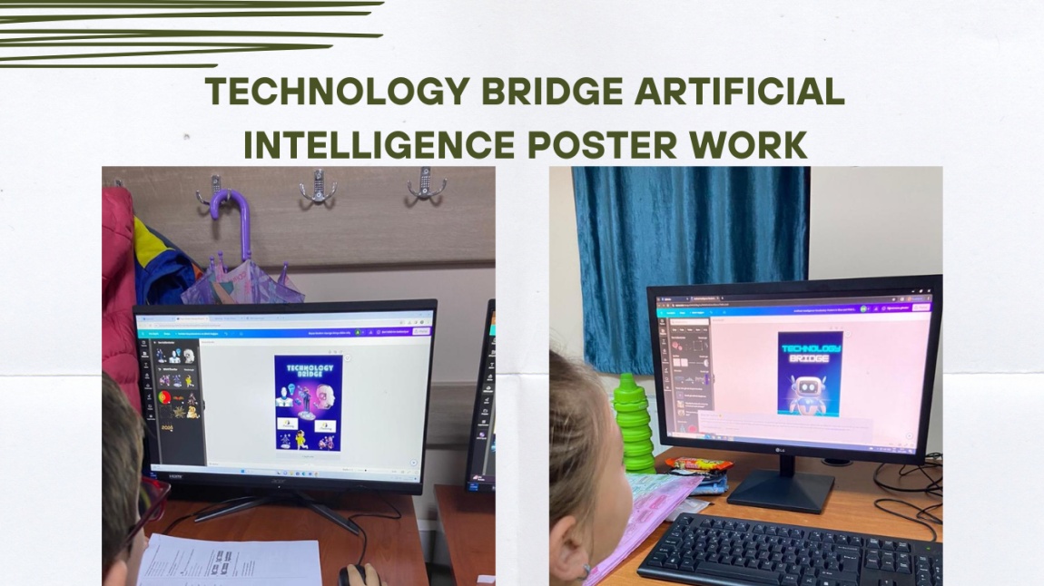 Teknoloji Köprüsü Projesi için Öğrencilerimizin Ellerinden Harika Afişler! 